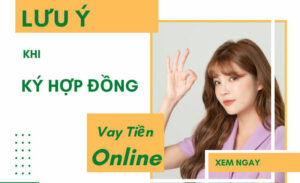 Ký Hợp Đồng Vay Tiền Online